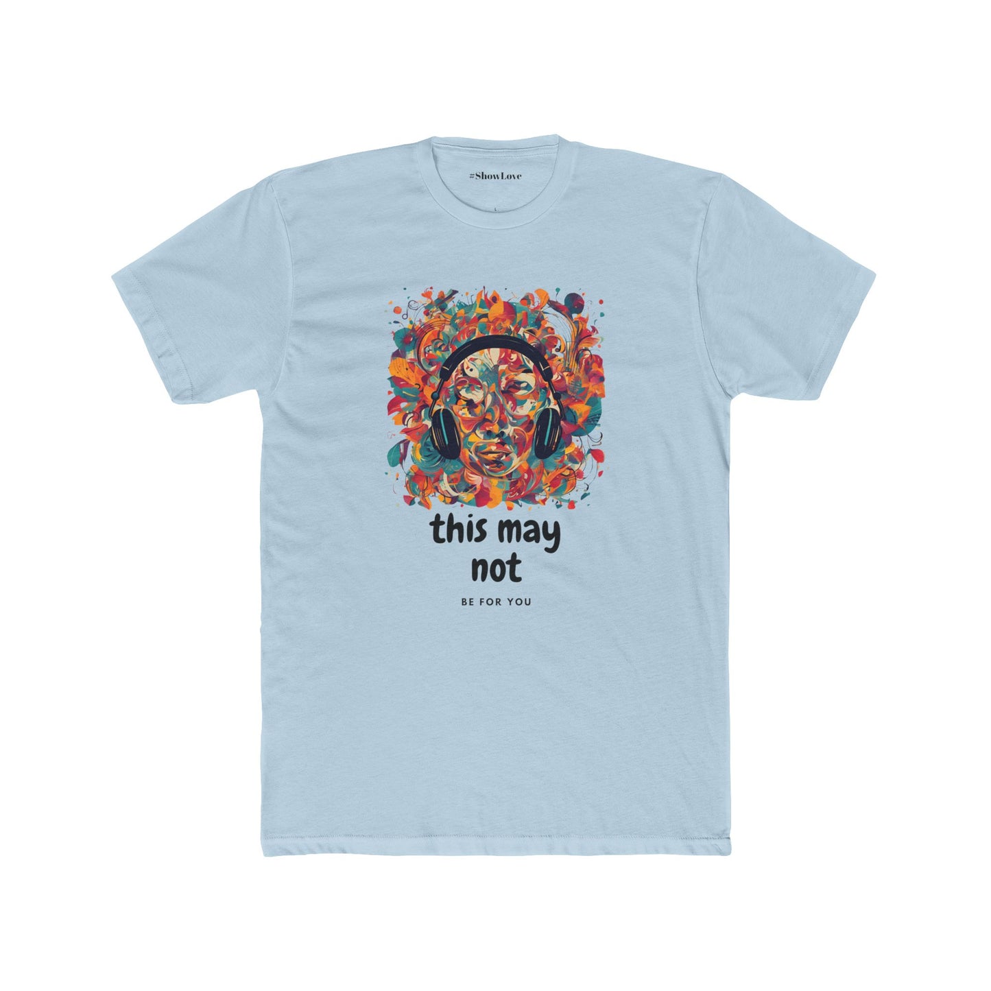 Vibrant Unisex Cotton Crew Tee - 'This May Not Be for You'