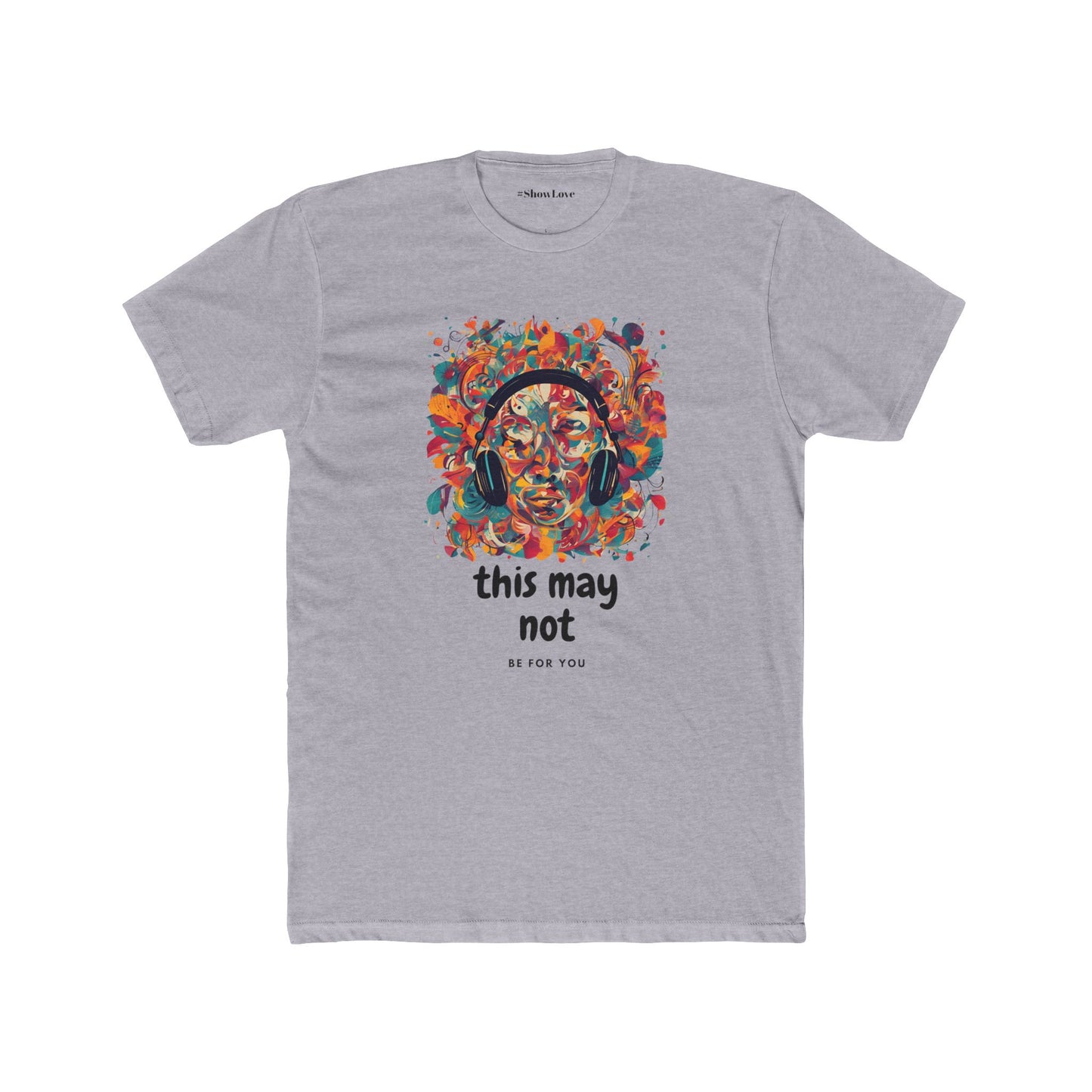 Vibrant Unisex Cotton Crew Tee - 'This May Not Be for You'