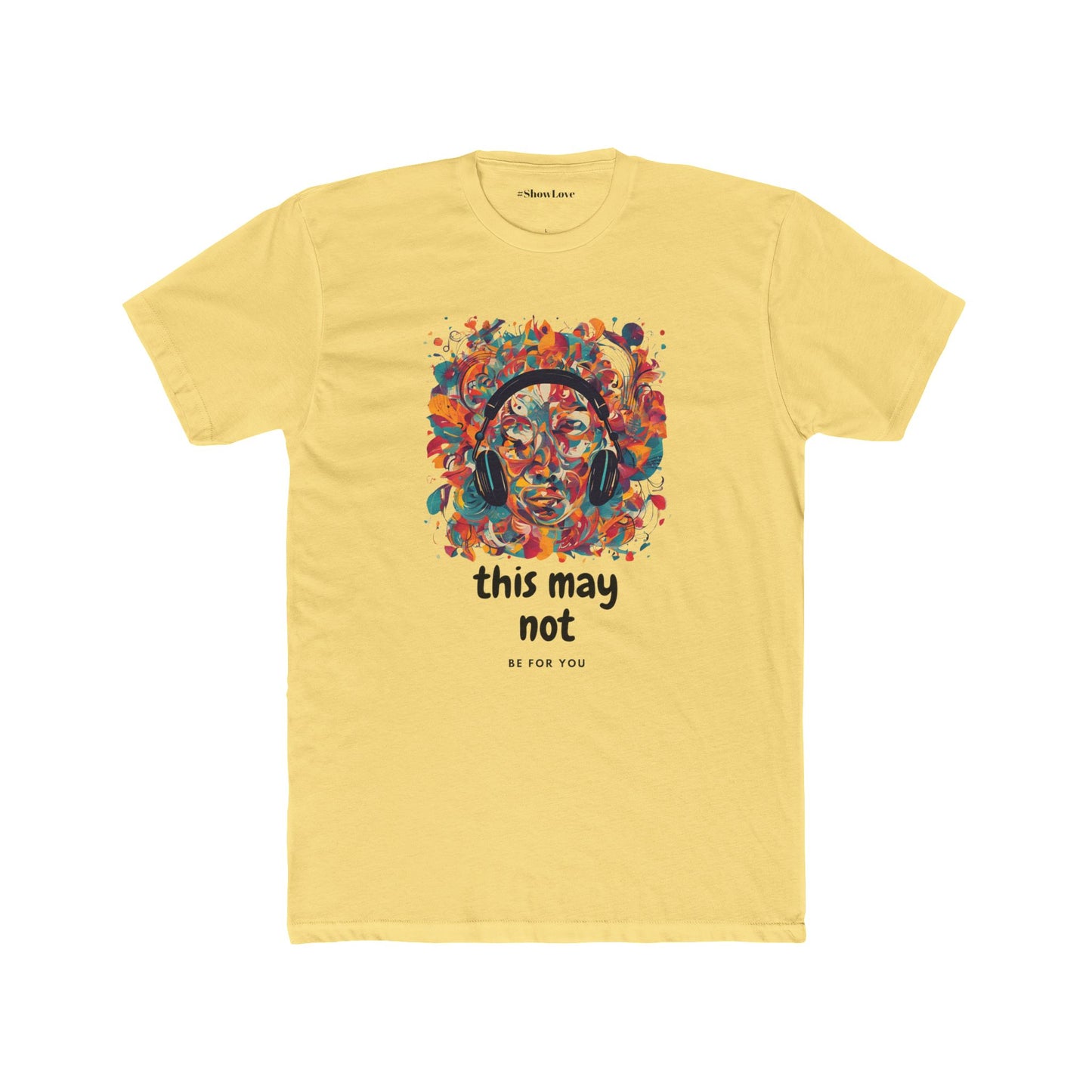 Vibrant Unisex Cotton Crew Tee - 'This May Not Be for You'