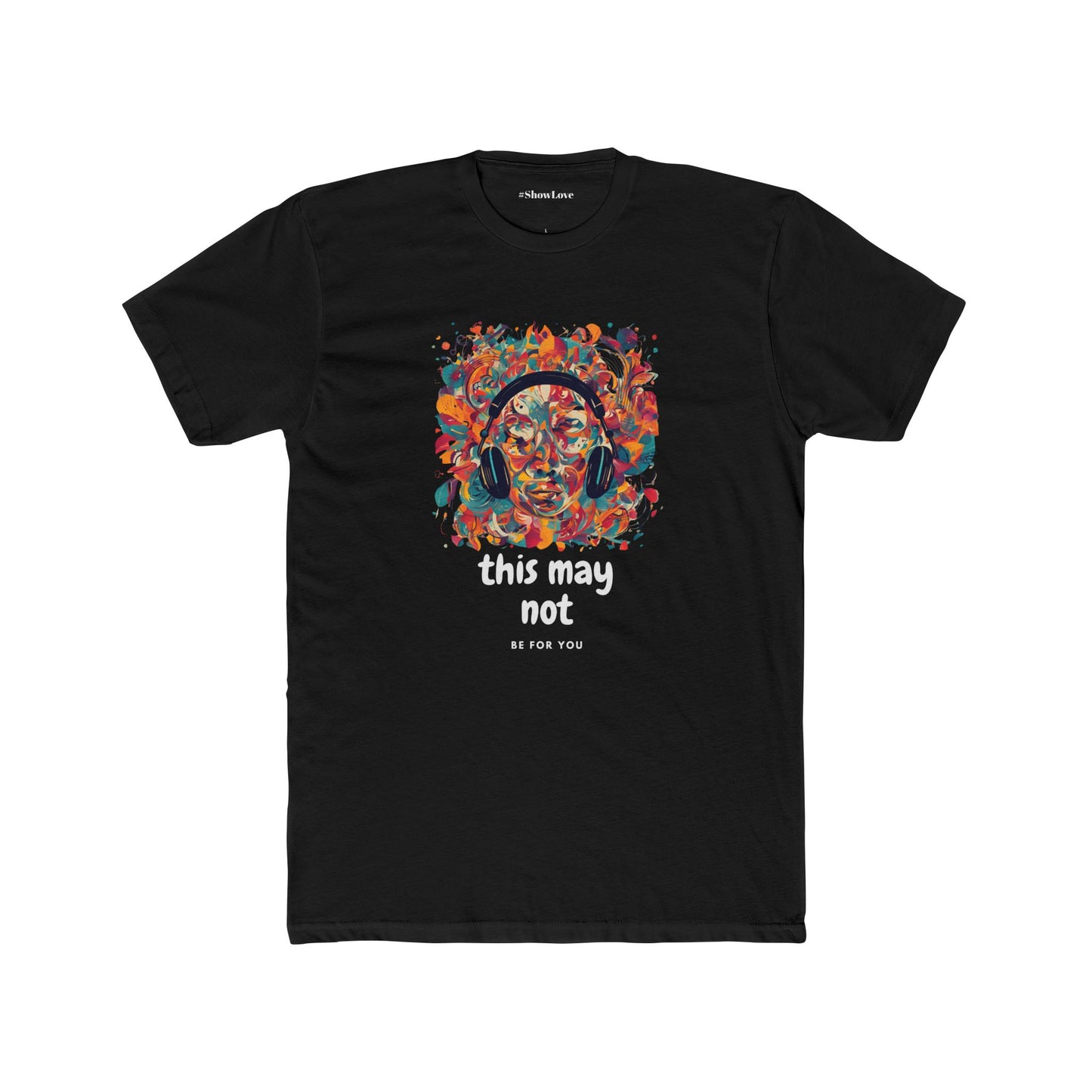 Vibrant Unisex Cotton Crew Tee - 'This May Not Be for You'