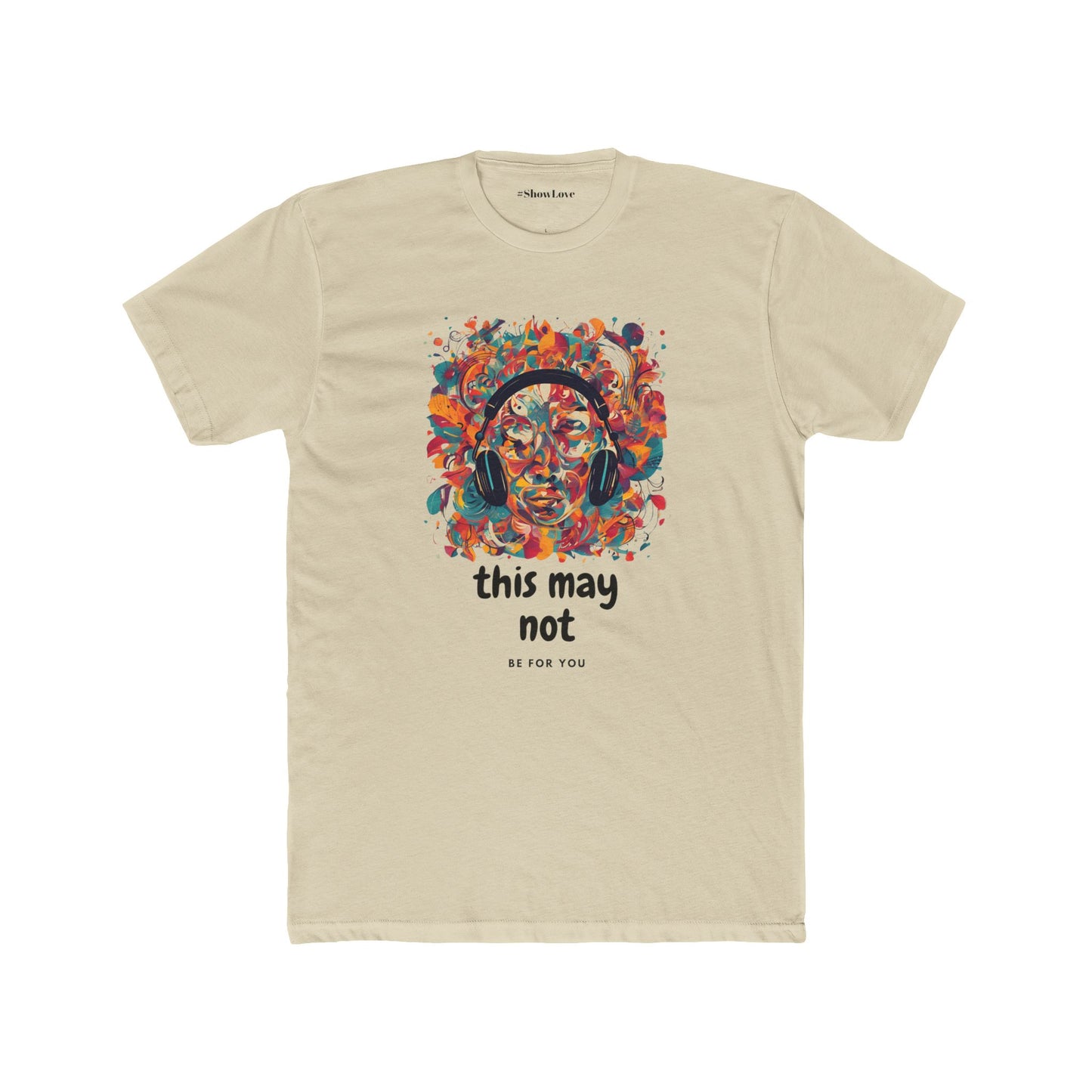 Vibrant Unisex Cotton Crew Tee - 'This May Not Be for You'