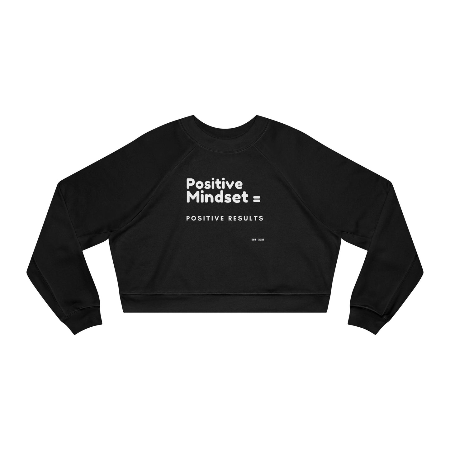 Positive Mindset Women's Cropped Fleece Pullover, Motivational Sweatshirt, Cute Casual Wear, Gift For Her, Inspirational Fashion, Cozy [...]