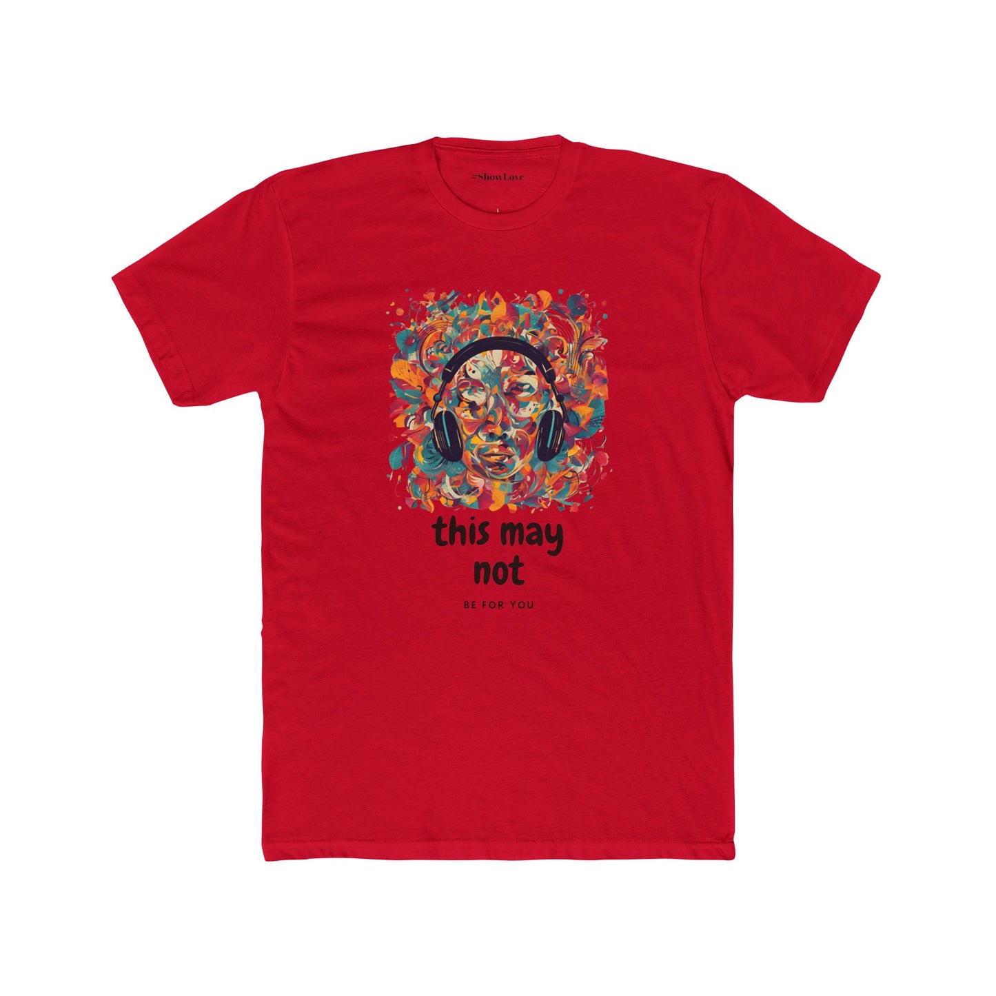 Vibrant Unisex Cotton Crew Tee - 'This May Not Be for You'