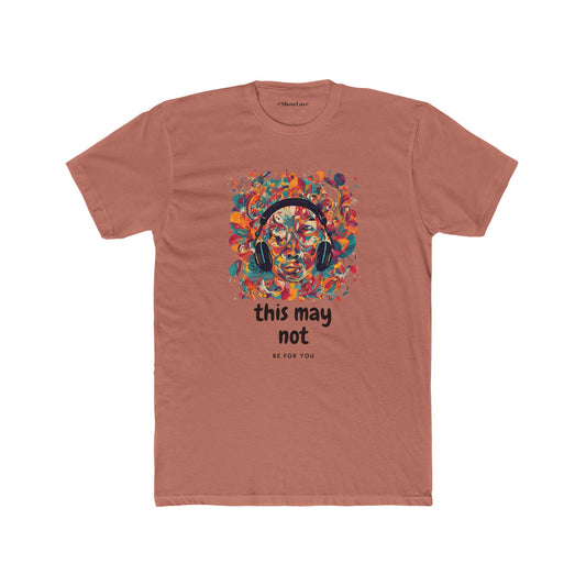 Vibrant Unisex Cotton Crew Tee - 'This May Not Be for You'