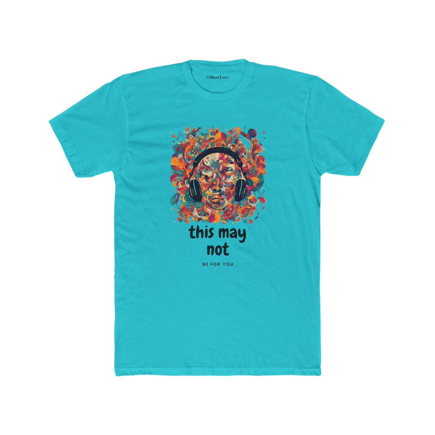 Vibrant Unisex Cotton Crew Tee - 'This May Not Be for You'